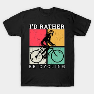 I'd rather be cycling vintage, cyclist bicycle gifts T-Shirt